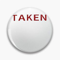 Sorry Ladies, Liam Neeson (Taken) Pin