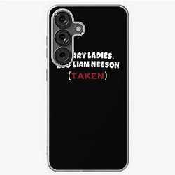 Sorry Ladies Liam Neeson Samsung Galaxy Soft Case