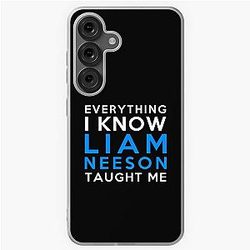 Liam Neeson Everything know Samsung Galaxy Soft Case