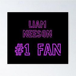 Liam Neeson fan poster