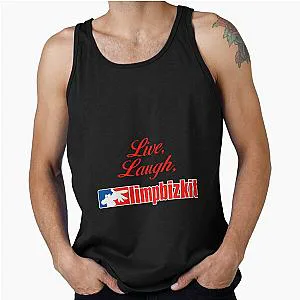 Live Laugh Limp Bizkit Tank Top

becomes

Live Laugh Limp Bizkit Top