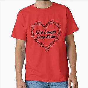 Live Laugh Limp Bizkit Classic T-Shirt