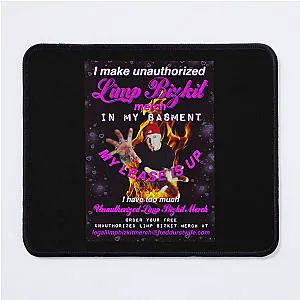 I Make Limp Bizkit Merch in My Basement Mouse Pad