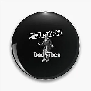 Limp Bizkit Band New Single Dad Vibes Logo Pin