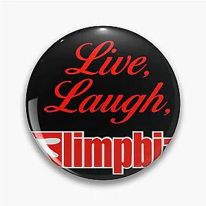 Live Laugh Limp Bizkit Pin