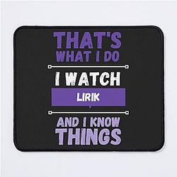 Lirik and I know things funny gamer Mouse Pad