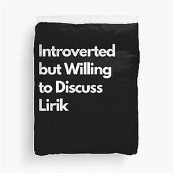 Introverted but willing to discuss Lirik Duvet cover