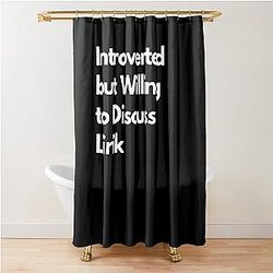 Introverted but Willing to Discuss Lirik Shower Curtain