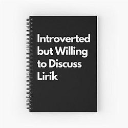 Introverso ma Willing to Discuss Liri's Spiral Notebook