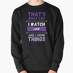 Lirik and I know No Pullover Sweatshirt