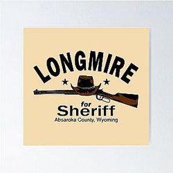 Longmire for Sheriff Poster