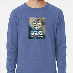 Love Con Revenge The Best Reality Show Love Con Revenge Sweatshirts