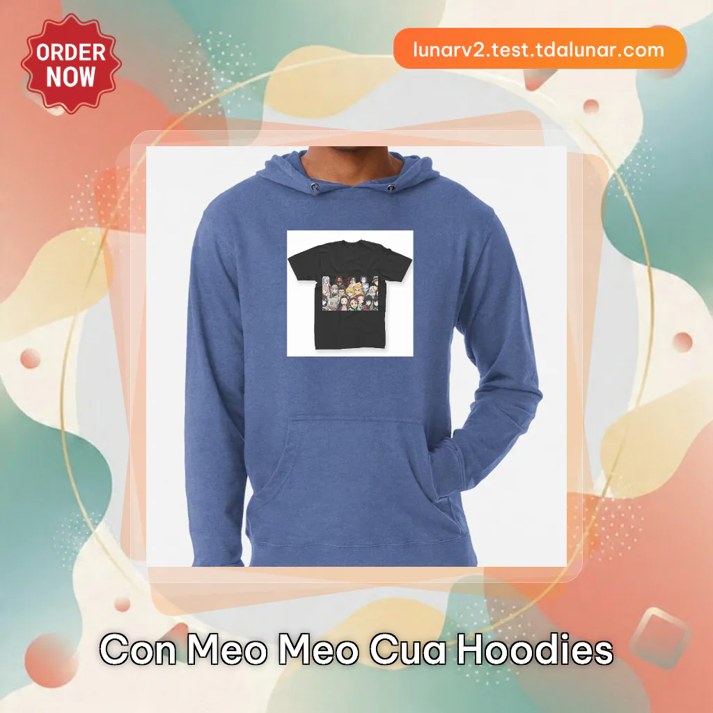 Con Meo Meo Cua Hoodies