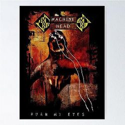 Machine Head Burn My Eyes Poster