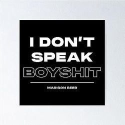 I Don't Speak Boyshit - Madison Beer Poster