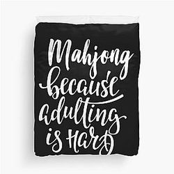 Mahjong Because Adulting Is Hard Duvet Cover