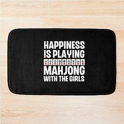 Happiness is Playing Mahjong with the Girls - Funny Mahjong Quote Bath Mat