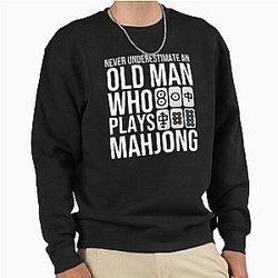 Never Underestimate An Old Man Who Plays Mahjong Sweatshirt