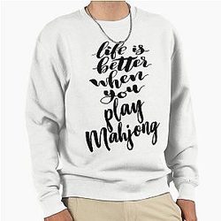 Mahjong Life is Better When You Play Sweatshirt