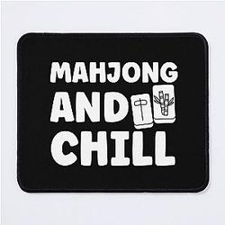 Mahjong and Chill - Funny Mahjong Quote Mouse Pad
