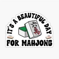 It's a Beautiful Day for Mahjong Sticker
