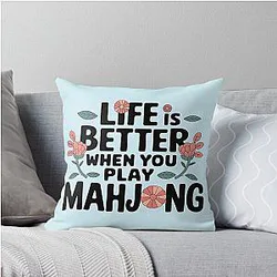 Life is Better When You Play Mahjong Floral Typography Design Throw Pillow