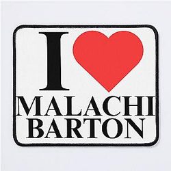 I love Malachi Barton Mouse Pad