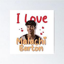 I Love Malachi Barton Poster