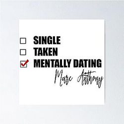 Mentally Dating Marc Anthony