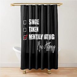 Mentally Dating Marc Anthony Shower Curtain