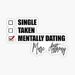 Mentally Dating Marc Anthony Sticker