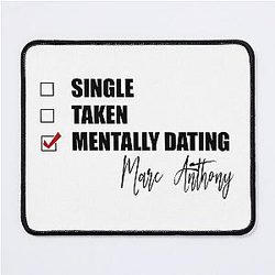 Mentally Dating Marc Anthony Pad