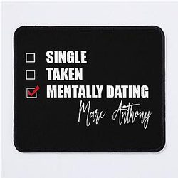 Mentally Dating Marc Anthony Mouse Pad