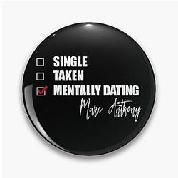 Mentally Dating Marc Anthony Pin
