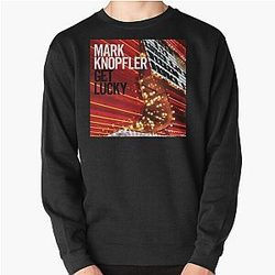 mark knopfler get lucky ride 2019 2020 bayong Pullover Sweatshirt