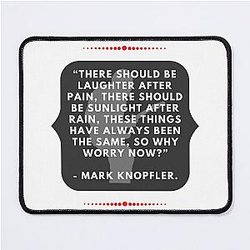 Laughter After Pain, Mark Knopfler Mouse Pad