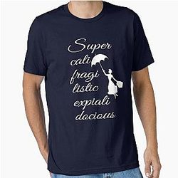 Supercalifragilisticexpialidocious Mary Poppins T-Shirt