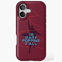 I'm Mary Poppins iPhone Tough Case