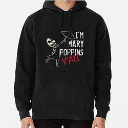I'm Mary Poppins Y'all Pullover Hoodie