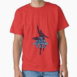 I'm Mary Poppins Classic T-Shirt