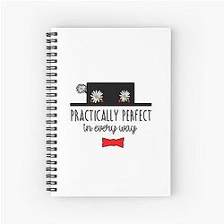 MARY POPPINS PRACTICALLY PERFECT IN EVERY WAY Spiral Notebook