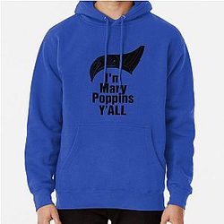 I'm Mary Poppins Hoodie
