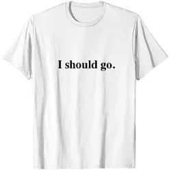 "I should go" PTTT2304  Mass Effect T-Shirts