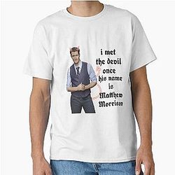 I met the devil once his name is Matthew Morrison Classic T-Shirt