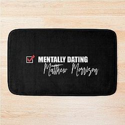 Mentally Dating Matthew Morrison Bathmat
