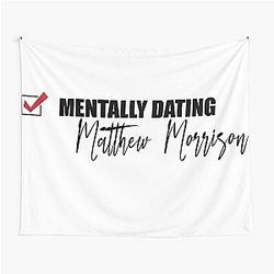 Mentally Dating Matthew Morrison Tapestry