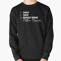 Mentally Dating Matthew Morrison Sweatshirt