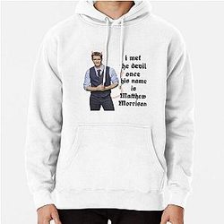 I met the devil once his name is Matthew Morrison Pullover Hoodie