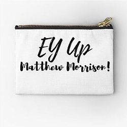 Ey Up Matthew Morrison Pouch