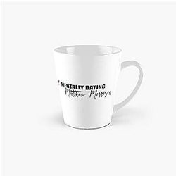 Mentally Dating Matthew Morrison Tall Mug